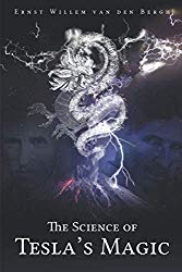 Ernst van den Bergh - The Science of Tesla's Magic